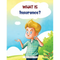 What is Insurance?: A financial literacy story and workbook for kids - Paperback