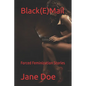Black(E)Mail: Forced Feminization Stories - Paperback