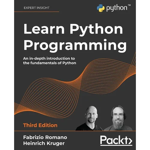 Learn Python Programming: An in-depth introduction to the fundamentals of Python - Paperback