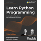 Learn Python Programming: An in-depth introduction to the fundamentals of Python - Paperback