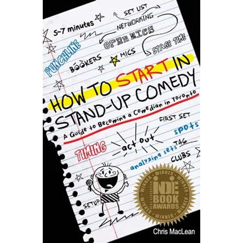 How to Start in Stand Up Comedy: A Guide to Becoming a Comedian in Toronto - Paperback