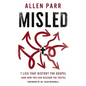 Misled: 7 Lies That Distort the Gospel (and How You Can Discern the Truth) - Hardcover