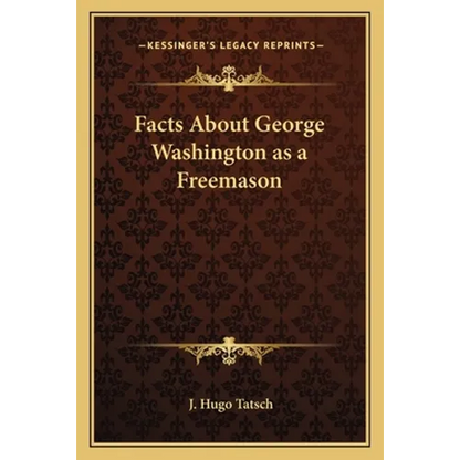Facts about George Washington as a Freemason - Paperback