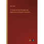 A Treatise on the Principles and Applications of Analytic Geometric - Paperback