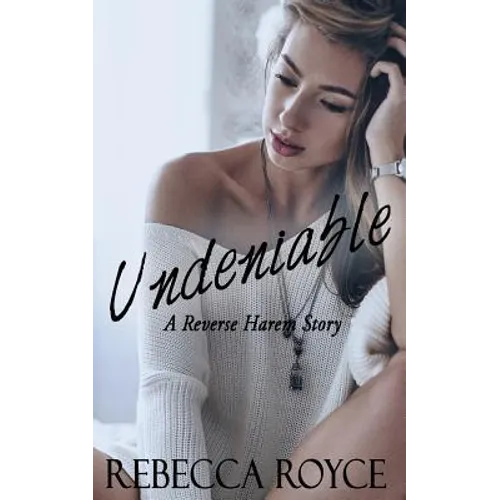 Undeniable: A Reverse Harem Love Story - Paperback