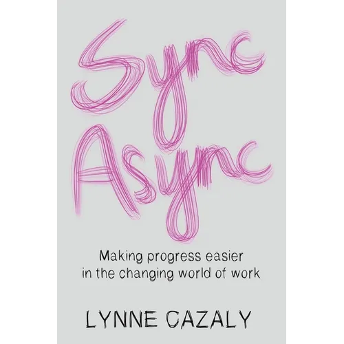 Sync Async: Making progress easier in the changing world of work - Paperback