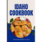 Idaho Cookbook: Traditional Recipes of Idaho - Paperback