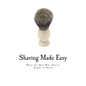 Shaving Made Easy: What the Man Who Shaves Ought to Know - Paperback