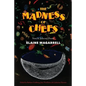 The Madness of Chefs: New and Selected Poems - Paperback