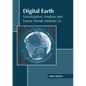 Digital Earth: Visualization, Analysis and Future Trends (Volume 2) - Hardcover
