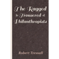The Ragged Trousered Philanthropists - Paperback