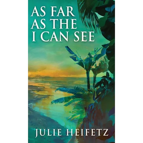 As Far As The I Can See - Hardcover