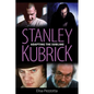 Stanley Kubrick: Adapting the Sublime - Paperback