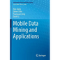 Mobile Data Mining and Applications - Paperback