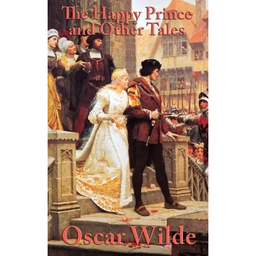 The Happy Prince and Other Tales - Hardcover