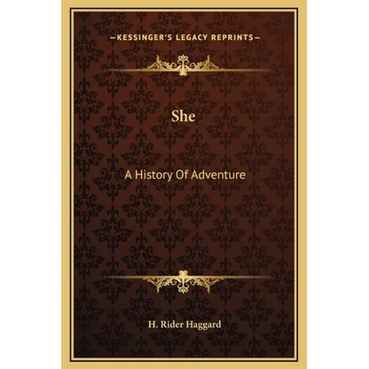 She: A History Of Adventure - Hardcover