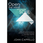 Open the Mind Exercise the Soul: Life from a Psychic Point of View - Paperback
