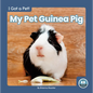 My Pet Guinea Pig - Library Binding