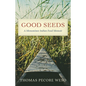 Good Seeds: A Menominee Indian Food Memoir - Hardcover