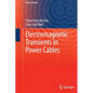 Electromagnetic Transients in Power Cables - Hardcover