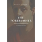 The Forerunner, His Parables and Poems: Easy to Read Layout - Paperback