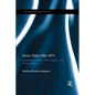 Music Video After MTV: Audiovisual Studies, New Media, and Popular Music - Paperback