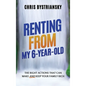 Renting From My 6-Year-Old: The Right Actions That Can Make And Keep Your Family Rich - Hardcover