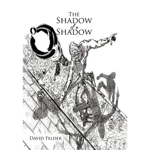 The Shadow of a Shadow - Hardcover