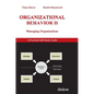 Organizational Behavior II. Managing Organizations. A Practical Self-Study Guide - Hardcover
