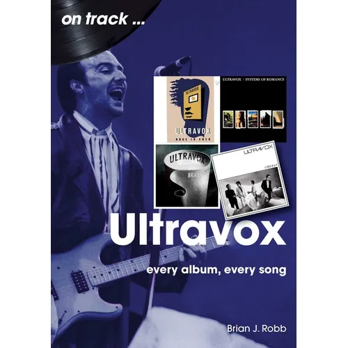 Ultravox: Every Album, Every Song - Paperback