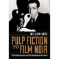 Pulp Fiction to Film Noir: The Great Depression and the Development of a Genre - Paperback