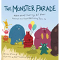 The Monster Parade: A Book about Feeling All Your Feelings and Then Watching Them Go - Hardcover