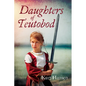 Daughters of Teutobod - Hardcover