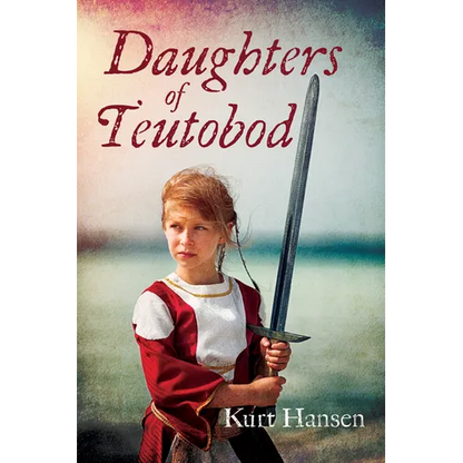 Daughters of Teutobod - Hardcover