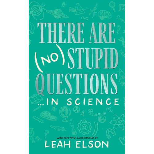 There Are (No) Stupid Questions ... in Science - Hardcover