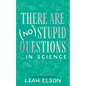 There Are (No) Stupid Questions ... in Science - Hardcover