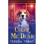 Color Me Dead - Paperback