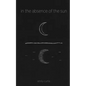 in the absence of the sun - Paperback