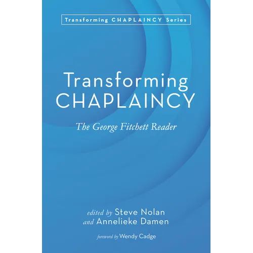Transforming Chaplaincy: The George Fitchett Reader - Paperback