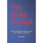 The Woke Manual - Paperback