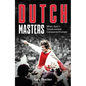 The Dutch Masters: When Ajax's Totaalvoetbal Conquered Europe - Hardcover