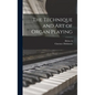 The Technique and art of Organ Playing - Hardcover