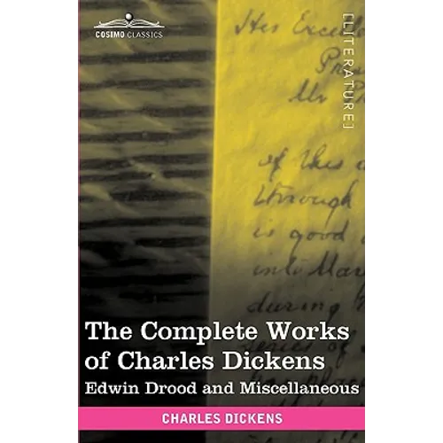 The Complete Works of Charles Dickens (in 30 Volumes, Illustrated): Edwin Drood and Miscellaneous - Paperback