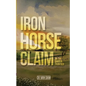 Iron Horse Claim: On the Dakota Frontier - Paperback