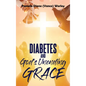 Diabetes and God's Unending Grace - Hardcover