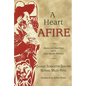 A Heart Afire: Stories and Teachings of the Early Hasidic Masters - Hardcover