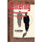 Centering: Six Steps Toward Inner Liberation - Paperback