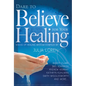 Dare to Believe for Your Healing: Voices of Healing Wisdom - Paperback