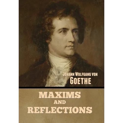 Maxims and Reflections - Hardcover