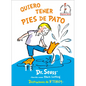 Quiero Tener Pies de Pato (I Wish That I Had Duck Feet (Spanish Edition) - Hardcover